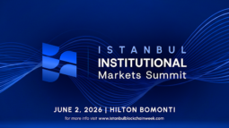 Istanbul Blockchain Week Launches Institutional Markets Summit: Pioneering Institutional Adoption of Digital Assets
