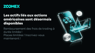 Zoomex lance ZoomexStocks : trading d’actions mondiales en USDT + campagne de remboursement des frais limitée dans le temps