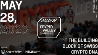 CRYPTO VALLEY CONFERENCE 2026 BRINGS SWITZERLAND’S & EUROPE’S MOST INFLUENTIAL BLOCKCHAIN AND DIGITAL ASSET LEADERS TO ZUG ON MAY 28