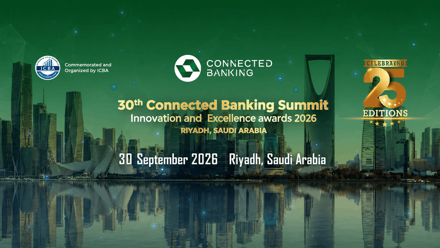 30th Edition Connected Banking Summit – Innovation & Excellence Awards 2026 Returns to Riyadh to Accelerate the Kingdom’s Banking Transformation