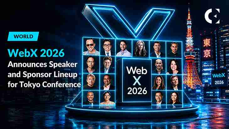 WebX 2026 Unveils Expanded Global Speaker and Sponsor Line-up and Programme Highlights Ahead of July Conference