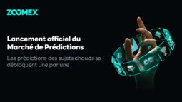 Le Marché de Prédictions Zoomex est officiellement lancé participez aux événements tendance mondiaux avec la crypto