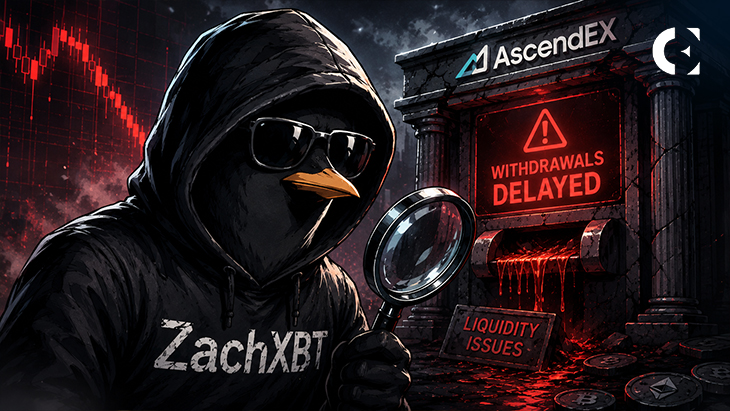 ZachXBT Warns AscendEX Delaying Withdrawals Due to Liquidity Issues