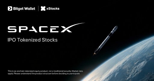 Bitget Wallet and xStocks Bring Tokenized SpaceX IPO Access to Retail Investors