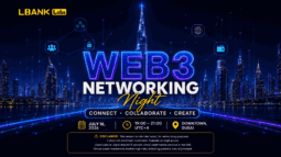 LBank Hosts Exclusive Web3 Networking Night in Downtown Dubai, Fostering High-Signal Collaboration