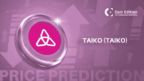 Taiko (TAIKO) Price Prediction And Analysis