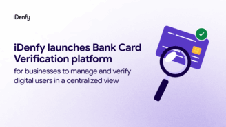 iDenfy launches Bank Card Verification platform for businesses to manage and verify digital users