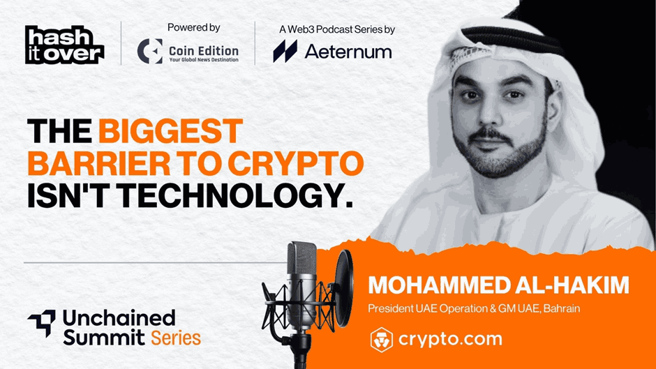 The Biggest Barrier to Crypto Isn't Technology. Mohammed Al Hakim Explains Why | Hash it Over
