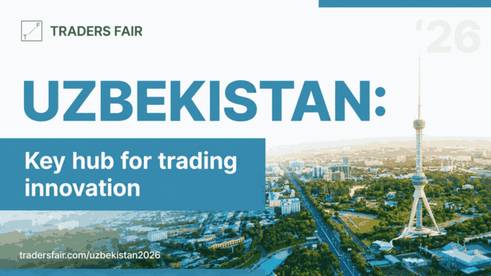 Uzbekistan’s Historic Financial Debut: Inaugural Traders Fair 2026 Set to Unveil Central Asia’s Largest Trading & Fintech Summit in Tashkent