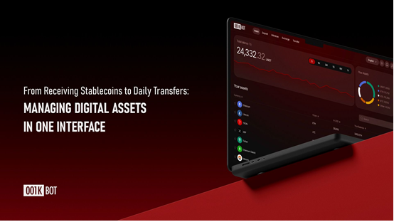 From Receiving Stablecoins to Daily Transfers: Managing Digital Assets in One Interface