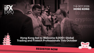 iFX EXPO Asia 2026: Hong Kong Set to Welcome 5,000+ Global Trading and Fintech Professionals This October