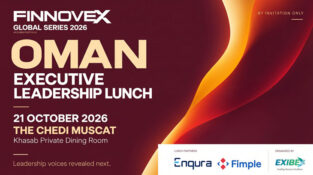 FINNOVEX Oman Brings Senior Banking Leaders Together for a Focused 2027 Leadership Agenda