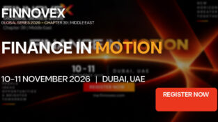 FINNOVEX Middle East 2026: Dubai Banking and Fintech Summit Looks Ahead to aConnected Financial System in 2027